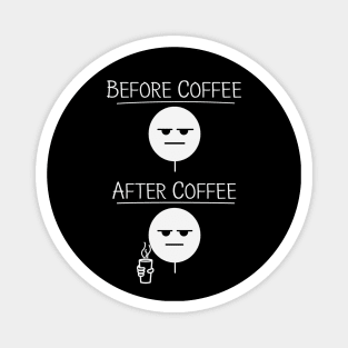 Funny Before and After Coffee Magnet